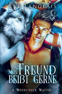 Mein Freund beißt gern - Eve Langlais - cover
