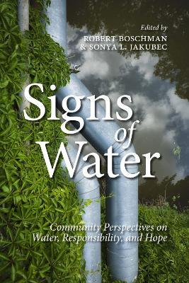 Signs of Water: Community Perspectives on Water, Responsibility, and Hope - cover