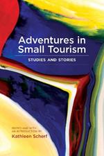 Adventures in Small Tourism: Studies and Stories