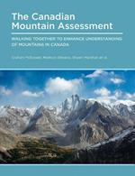 Canadian Mountain Assessment: Working Together to Enhance Understanding of Mountains in Canada