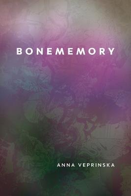Bonememory - Anna Veprinska - cover