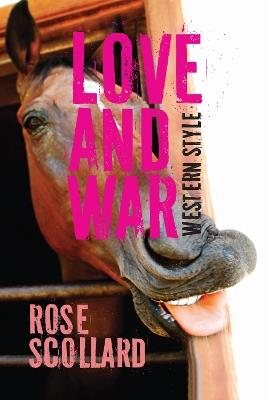 Love and War Western Style - Rose Scollard - cover