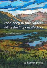 Knee Deep In High Water: Riding the Muskwa-Kechika