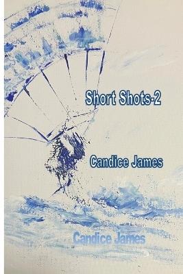 Short Shots 2 - Candice James - cover