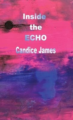 Inside the Echo - Candice James - cover