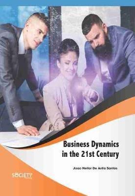 Business Dynamics in the 21st Century - Joao Heitor De Avila Santos - cover