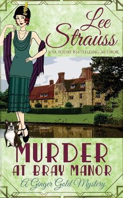 Murder at Bray Manor: a cozy historical 1920s mystery - Lee Strauss - cover