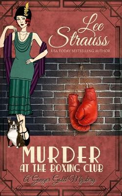 Murder at the Boxing Club - Lee Strauss - cover