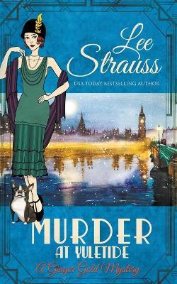 Murder at Yuletide - Lee Strauss - cover