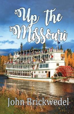 Up The Missouri - Brickwedel - cover