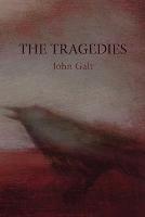 Libro in inglese The Tragedies  - John Galt