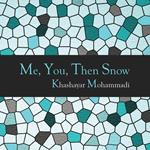 Me, You, Then Snow