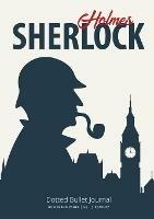 The Sherlock Holmes Dotted Bullet Journal: Medium A5 - 5.83X8.27