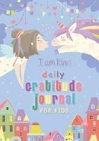 I Am Kind: Daily Gratitude Journal for Kids: (A5 - 5.8 x 8.3 inch) - Blank Classic - cover
