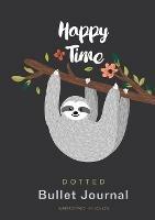 Happy Time - Dotted Bullet Journal: Medium A5 - 5.83X8.27 - Blank Classic - cover