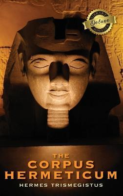 The Corpus Hermeticum (Deluxe Library Edition) - Hermes Trismegistus - cover