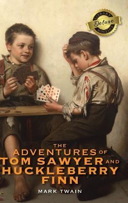The Adventures of Tom Sawyer and Huckleberry Finn (Deluxe Library Edition) - Mark Twain - cover