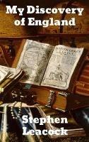 Libro in inglese My Discovery of England  - Stephen Leacock
