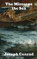 Libro in inglese The Mirror of the Sea  - Joseph Conrad