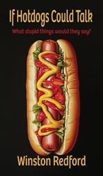 If Hotdogs Could Talk
