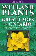 Wetland Plants of the Great Lakes and Ontario