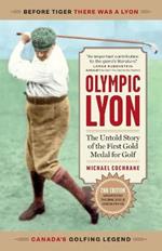 Olympic Lyon: The Untold Story of the First Gold Medal for Golf
