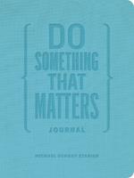 Do Something That Matters Journal