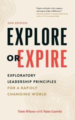 Explore or Expire: Exploratory Leadership Principles for a Rapidly Changing World