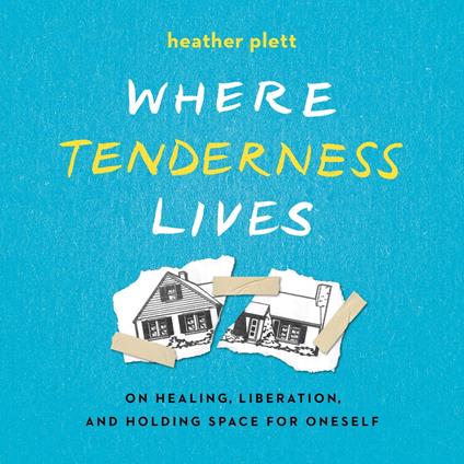 Where Tenderness Lives