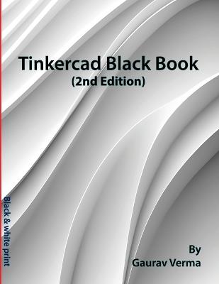 Tinkercad Black Book: (2nd Edition) - Gaurav Verma - cover