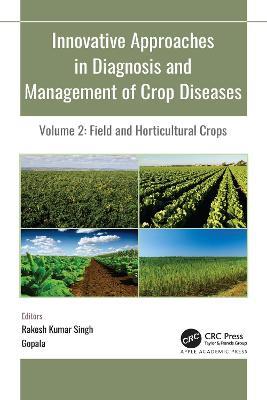 Innovative Approaches in Diagnosis and Management of Crop Diseases: Volume 2: Field and Horticultural Crops - cover
