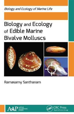 Biology and Ecology of Edible Marine Bivalve Molluscs - Ramasamy Santhanam - cover