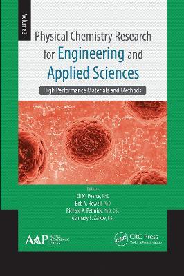 Physical Chemistry Research for Engineering and Applied Sciences, Volume Three: High Performance Materials and Methods - cover