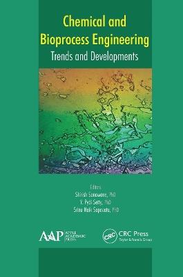 Chemical and Bioprocess Engineering: Trends and Developments - cover