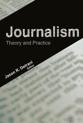Journalism: Theory and Practice - cover