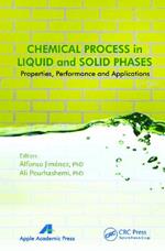 Chemical Process in Liquid and Solid Phase: Properties, Performance and Applications