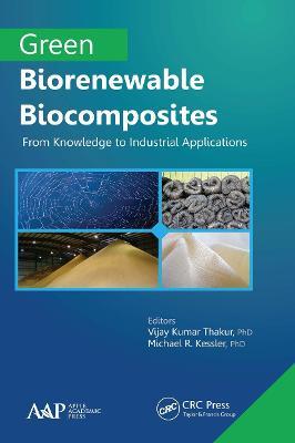 Green Biorenewable Biocomposites: From Knowledge to Industrial Applications - cover