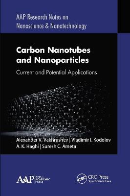 Carbon Nanotubes and Nanoparticles: Current and Potential Applications - cover
