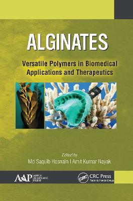 Alginates: Versatile Polymers in Biomedical Applications and Therapeutics - cover