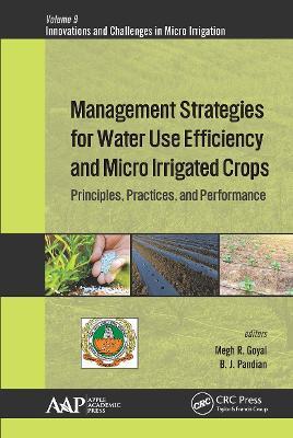 Management Strategies for Water Use Efficiency and Micro Irrigated Crops: Principles, Practices, and Performance - cover