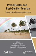 Post-Disaster and Post-Conflict Tourism: Toward a New Management Approach