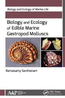 Biology and Ecology of Edible Marine Gastropod Molluscs - Ramasamy Santhanam - cover