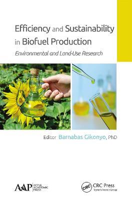 Efficiency and Sustainability in Biofuel Production: Environmental and Land-Use Research - cover