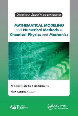 Mathematical Modeling and Numerical Methods in Chemical Physics and Mechanics - Ali V. Aliev,Olga V. Mishchenkova,Alexey M. Lipanov - cover