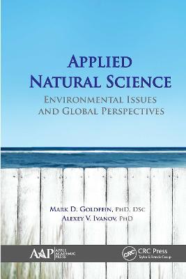 Applied Natural Science: Environmental Issues and Global Perspectives - Mark D. Goldfein,Alexey V. Ivanov - cover