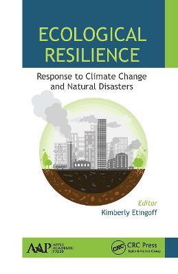 Ecological Resilience: Response to Climate Change and Natural Disasters - cover