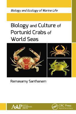 Biology and Culture of Portunid Crabs of World Seas - Ramasamy Santhanam - cover