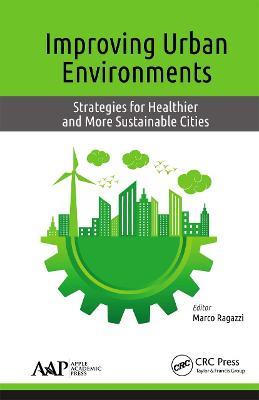 Improving Urban Environments: Strategies for Healthier and More Sustainable Cities - cover