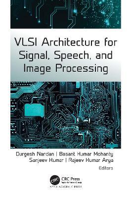 VLSI Architecture for Signal, Speech, and Image Processing - cover
