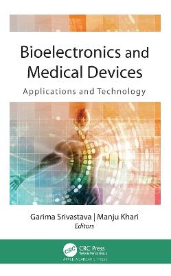 Bioelectronics and Medical Devices: Applications and Technology - cover